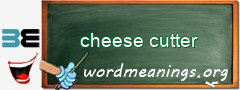 WordMeaning blackboard for cheese cutter